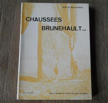 Chaussées Brunehault (Willy et Marcel Brou)
