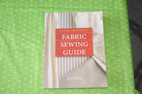 Clare shaeffer's febric sewing guide 2de editie, Boeken, Hobby en Vrije tijd, Zo goed als nieuw, Borduren en Naaien, Ophalen of Verzenden