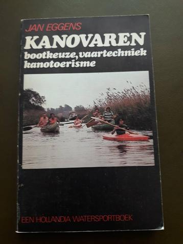 Kanovaren: bootkeuze, vaartechniek, kanotoerisme