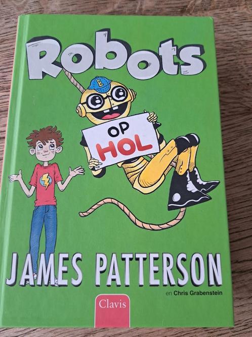 James Patterson - Robots op hol, Boeken, Kinderboeken | Jeugd | 10 tot 12 jaar, Zo goed als nieuw, Ophalen of Verzenden