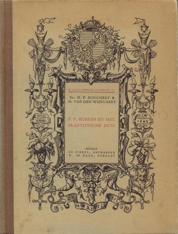 P. P. Rubens en het Plantijnsche Huis door Dr H. F. Bouchery