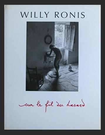 Willy Ronis fotoboek Sur le fil du Hasard Gesigneerd 