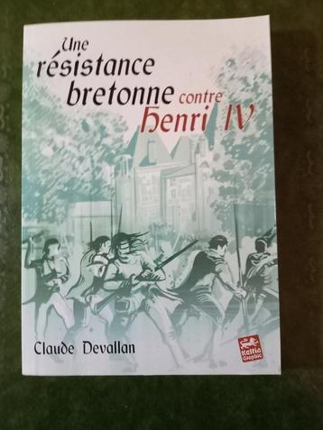 une résistance bretonne contre henri IV - Claude Devallan