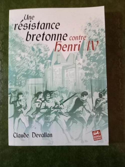 une résistance bretonne contre henri IV - Claude Devallan, Boeken, Politiek en Maatschappij, Zo goed als nieuw, Maatschappij en Samenleving