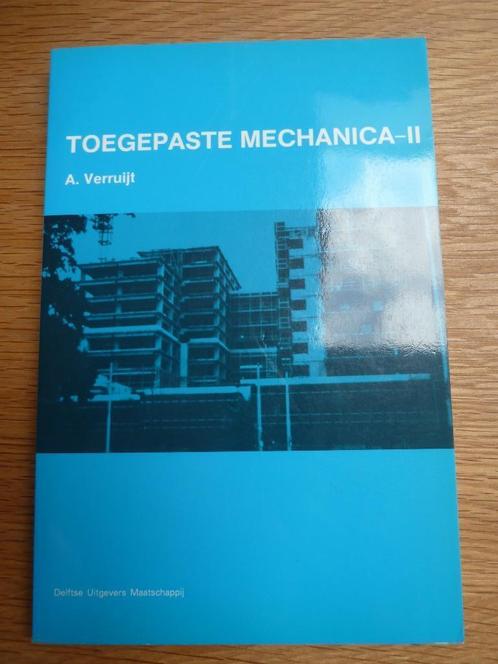 Toegepaste mechanica 2 - A. Verruijt, Livres, Technique, Comme neuf, Architecture, Enlèvement ou Envoi