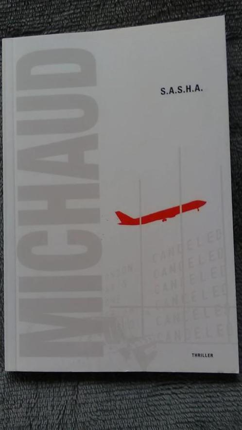 "S.A.S.H.A." Martin Michaud (2014) Neuf, Livres, Thrillers, Neuf, Amérique, Enlèvement ou Envoi