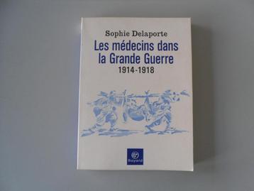 Les Médecins dans la Grande Guerre 1914 - 1918