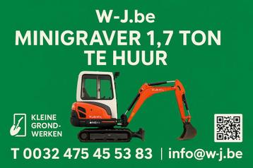Te huur/huren mini graafmachine 1.7 ton met of zonder chauf