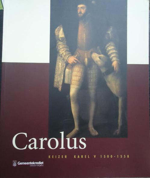 Carolus. Keizer Karel V 1500-1558, Boeken, Geschiedenis | Wereld, Ophalen of Verzenden