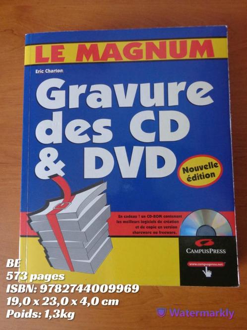 Le Magnum Gravure des CD & DVD d'Eric Charton - BE, Livres, Informatique & Ordinateur, Utilisé, Autres sujets/thèmes, Enlèvement ou Envoi