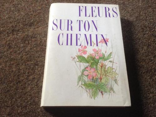 Prachtige franse boek van bloemsoorten;Fleurs sur ton chemin, Boeken, Natuur, Zo goed als nieuw, Natuur algemeen, Ophalen of Verzenden