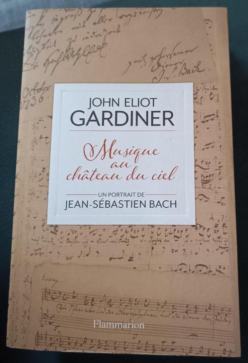 Musique au Château du Ciel ( J.S. Bach) : J. Eliot Gardiner, Livres, Musique, Utilisé, Artiste, Envoi