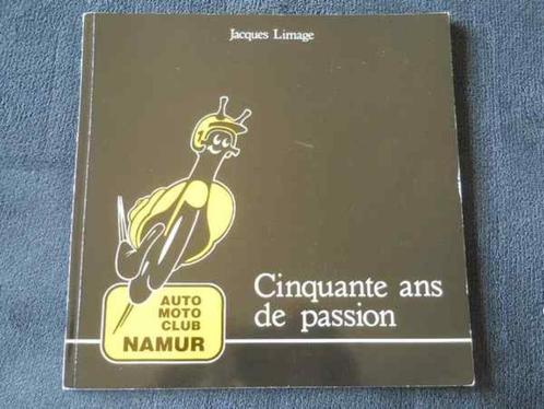 Auto Moto Club Namur   (Jacques Limage)   50 ans de passion, Livres, Histoire nationale, Utilisé, Enlèvement ou Envoi