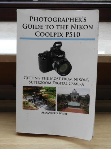 Guide du photographe pour le Nikon Coolpix P510