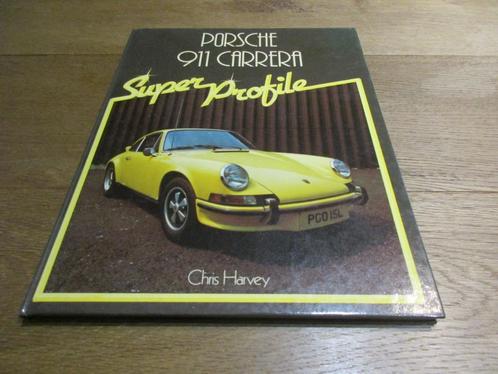 SUPER PROFILE SERIES PORSCHE 911 CARRERA BY CHRIS HARVEY, Boeken, Auto's | Boeken, Zo goed als nieuw, Porsche, Ophalen of Verzenden
