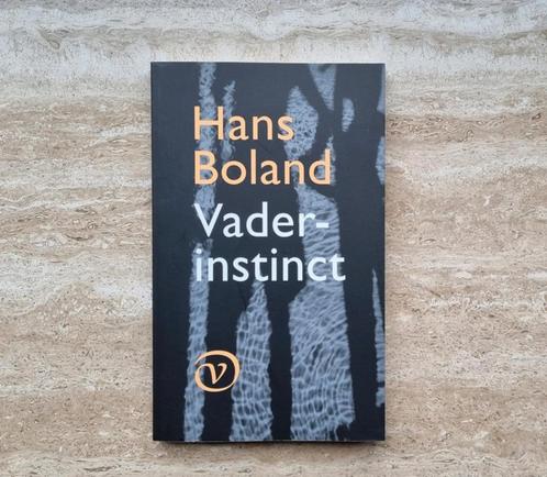 Vaderinstinct van Hans Boland over de generatie van 1968, Livres, Romans, Neuf, Pays-Bas, Envoi