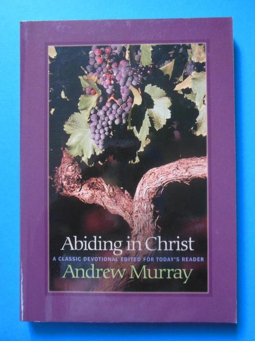 Abiding in Christ - Andrew Murray (31 days devotional), Livres, Religion & Théologie, Neuf, Christianisme | Catholique, Christianisme | Protestants
