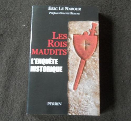 Les rois maudits - L'enquête historique (Eric Le Nabour), Livres, Histoire mondiale, Enlèvement ou Envoi
