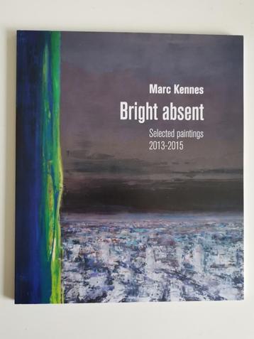 Bright absent - Marc Kennes