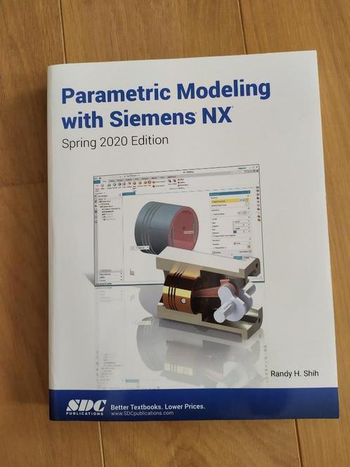 Book Parametric Modeling with Siemens NX, Boeken, Techniek, Zo goed als nieuw, Werktuigbouwkunde, Ophalen