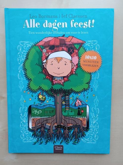 Leo Bormans - Alle Dagen Feest! - Voorleesboek 4 tot 10 jr, Livres, Livres pour enfants | Jeunesse | Moins de 10 ans, Comme neuf