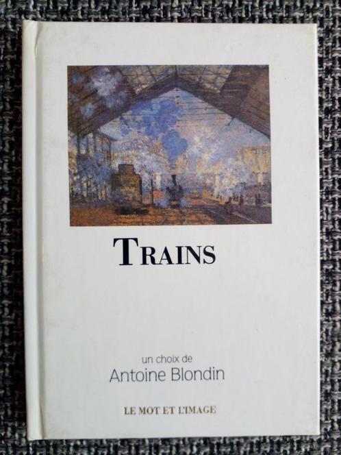 Trains - Antoine Blondin, Livres, Transport, Comme neuf, Train, Enlèvement ou Envoi