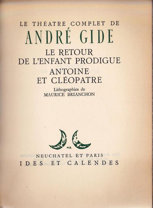 GIDE - Le retour de l'enfant prodigue + Antoine et Cléopâtre, Livres, Art & Culture | Danse & Théâtre, Comme neuf, Théâtre, Enlèvement ou Envoi