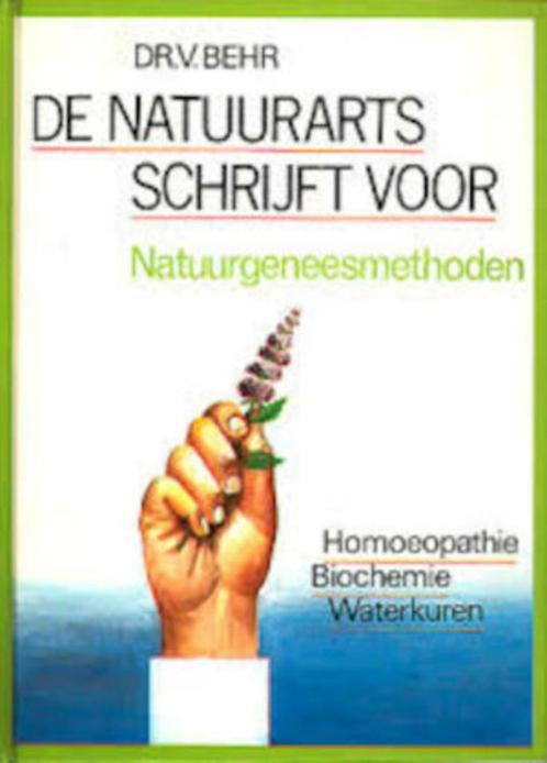 boek: de natuurarts schrijft voor; Dr. V.Behr, Livres, Santé, Diététique & Alimentation, Utilisé, Plantes et Alternatives, Envoi