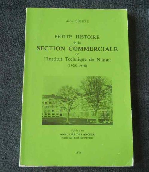 Petite histoire de la Section Commerciale de l' ITN - Namur, Livres, Livres régionalistes & Romans régionalistes, Enlèvement ou Envoi