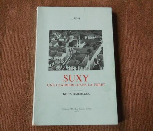Suxy Une clairière dans la forêt (J. Bion)  -  Chiny, Livres, Histoire nationale, Enlèvement ou Envoi