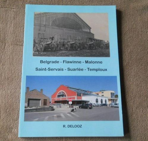 Belgrade Flawinne Malonne Saint-Servais Suarlée Temploux, Boeken, Geschiedenis | Nationaal, Ophalen of Verzenden