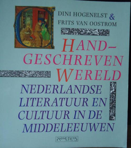Handgeschreven wereld. Nederlandse literatuur en cultuur in, Boeken, Geschiedenis | Nationaal, Ophalen of Verzenden