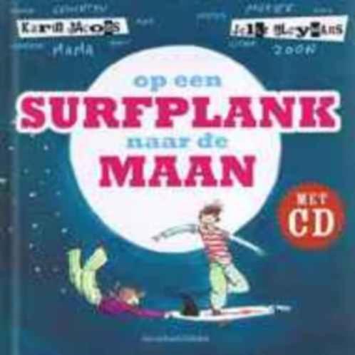 Op een surfplank naar de maan / met CD, Livres, Livres pour enfants | Jeunesse | 10 à 12 ans, Comme neuf, Enlèvement ou Envoi