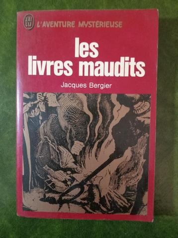 Les livres maudits Jacques Bergier - L'aventure Mystérieuse