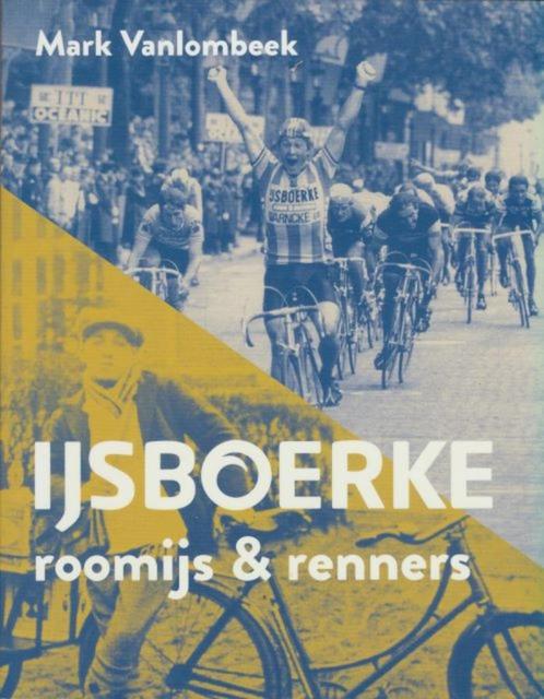 (sp143) IJsboerke, roomijs & renners, Livres, Livres de sport, Utilisé, Enlèvement ou Envoi