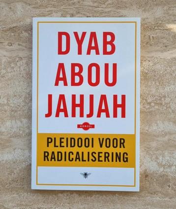 Pleidooi voor radicalisering, boek van Dyab Abou Jahjah
