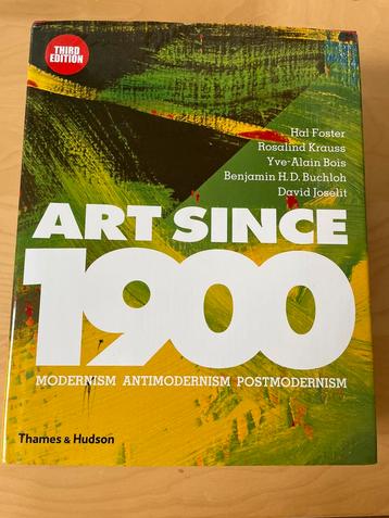 Art Since 1900 Modernism, Antimodernism & Postmodernism 