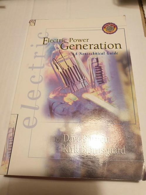 Electric Power Generation A Nontechnical Guide  Dave Barnett, Livres, Technique, Utilisé, Électrotechnique, Enlèvement ou Envoi