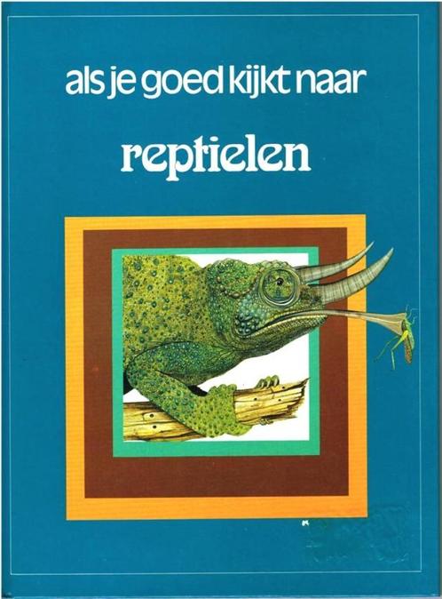 Reptielen - Serie : als je goed kijkt naar... Vintage boek, Livres, Animaux & Animaux domestiques, Comme neuf, Reptiles ou Amphibiens