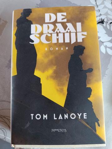 Tom Lanoye : De Draaischijf
