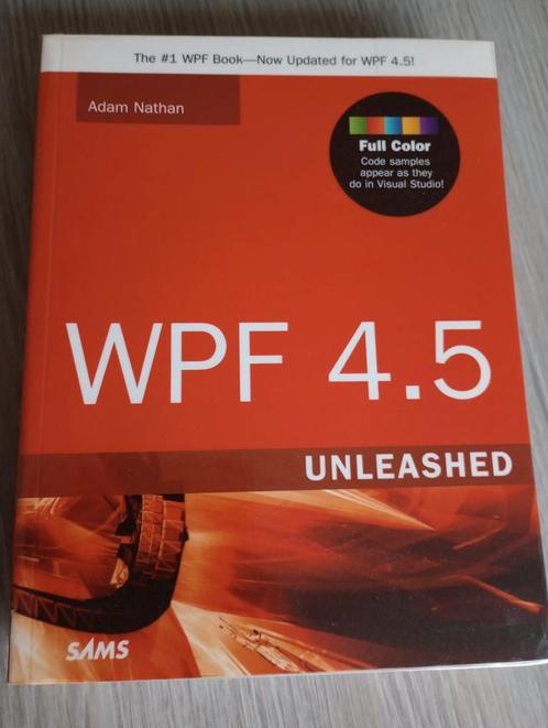 WPF 4.5 unleashed, Boeken, Informatica en Computer, Zo goed als nieuw, Software, Ophalen of Verzenden