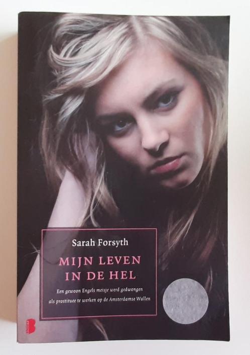Mijn leven in de hel – Sarah Forsyth, Boeken, Biografieën, Gelezen, Ophalen of Verzenden