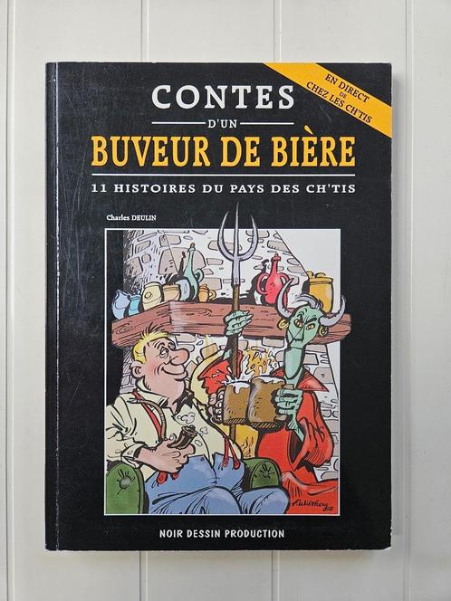 Contes d'un buveur de bière: 11 Histoires du Pays des Ch'tis, Livres, Histoire nationale, Utilisé, Enlèvement ou Envoi