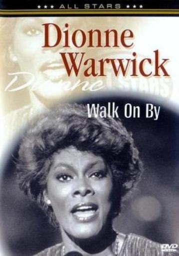Dionne Warwick walk on by, 