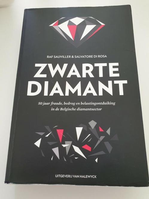 Raf Sauviller - Zwarte diamant FRAUDE & BEDROG DIAMANTHANDEL, Livres, Politique & Société, Utilisé, Juridique et Droit, Enlèvement ou Envoi