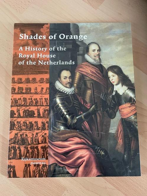 Shades of Orange - A history of the Royal House of the NL, Livres, Histoire mondiale, Neuf, Europe, Enlèvement ou Envoi