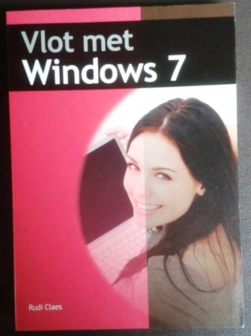 Nieuw - Boek - Vlot met Windows 7 - Rudi Claes, Livres, Informatique & Ordinateur, Comme neuf, Système d'exploitation, Enlèvement ou Envoi