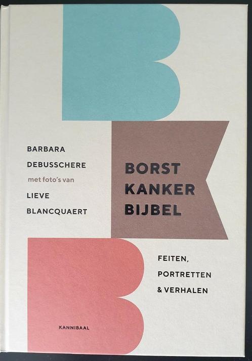 Lieve Blancquaert - De Borstkankerbijbel, Livres, Mode, Neuf, Enlèvement
