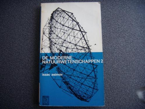 De moderne natuurwetenschappen- Isaac Asimov, Livres, Science, Enlèvement ou Envoi