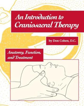 An Introduction to Craniosacral Therapy, Don Cohen